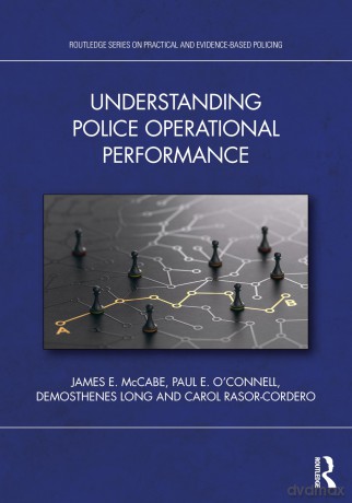 Understanding Police Operational Performance (Routledge Series on Practical and Evidence-Based Policing) - James E. McCabe [KSIĄŻKA]