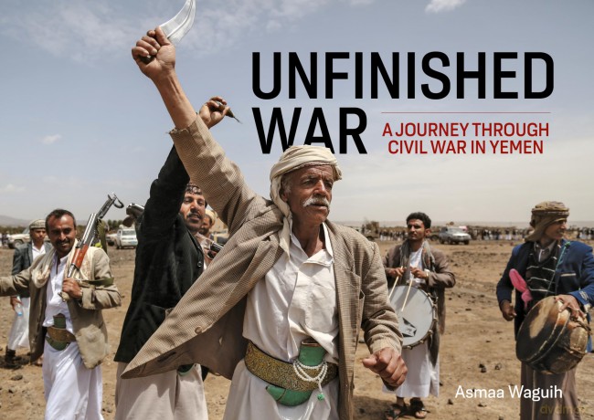 Unfinished War: A Journey through Civil War in Yemen - Asmaa Waguih [KSIĄŻKA]