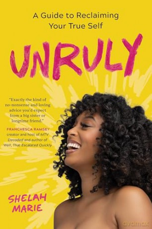 Unruly: A Guide to Reclaiming Your True Self - Shelah Marie [KSIĄŻKA]