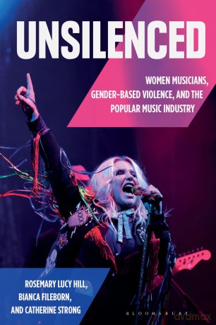 Unsilenced: Women Musicians, Gender-Based Violence, and the Popular Music Industry - Rosemary Lucy Hill [KSIĄŻKA]