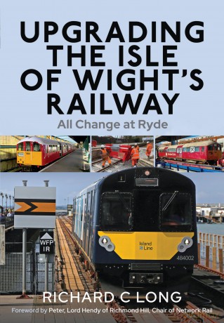 Upgrading the Isle of Wight's Railway: All Change at Ryde - Richard C Long [KSIĄŻKA]