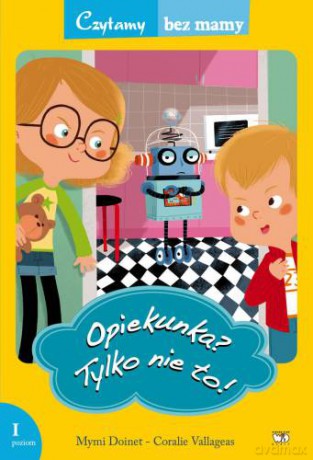 Opiekunka Tylko Nie To 1 Etap Czytania - Mymi Doinet [KSIĄŻKA]