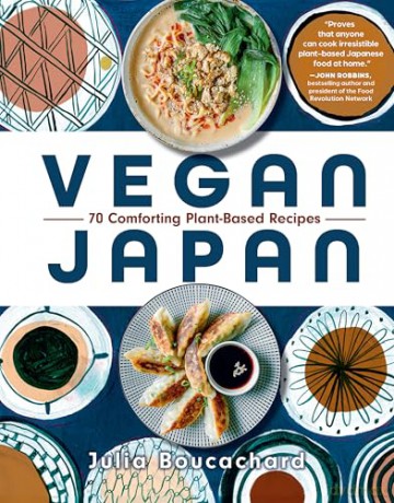 Vegan Japan: 70 Comforting Plant-Based Recipes - Julia Boucachard [KSIĄŻKA]