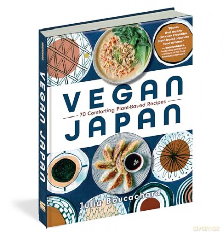 Vegan Japan: 70 Comforting Plant-Based Recipes - Julia Boucachard [KSIĄŻKA]