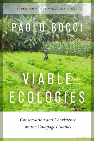 Viable Ecologies: Conservation and Coexistence on the Galápagos Islands (Culture, Place, and Nature) - Paolo Bocci [KSIĄŻKA]