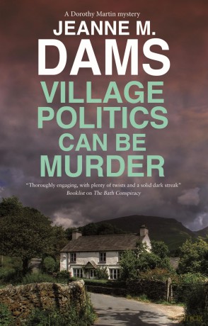 Village Politics Can Be Murder: 26 (A Dorothy Martin Mystery) - Jeanne M. Dams [KSIĄŻKA]