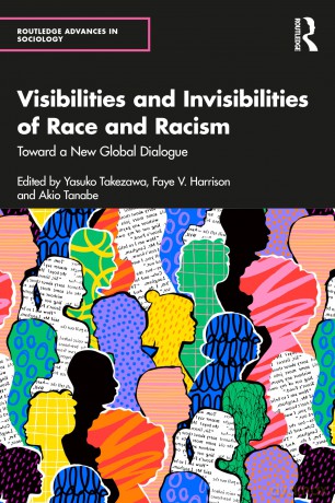Visibilities and Invisibilities of Race and Racism: Toward a New Global Dialogue (Routledge Advances in Sociology) - Yasuko Takezawa [KSIĄŻKA]