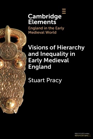 Visions of Hierarchy and Inequality in Early Medieval England (Elements in England in the Early Medieval World) - Pracy [KSIĄŻKA]