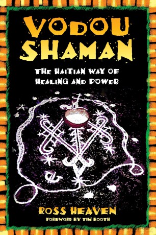Vodou Shaman: The Haitian Way of Healing and Power - Ross Heaven [KSIĄŻKA]