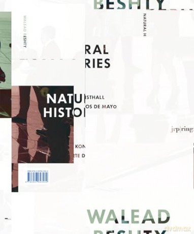 Walead Beshty: Natural Histories - Walead Beshty [KSIĄŻKA]