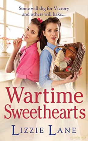 Wartime Sweethearts: The start of a heartwarming historical series by Lizzie Lane (The Sweet Sisters Trilogy, 1) - Lizzie Lane [KSIĄŻKA]