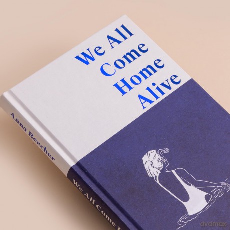 We All Come Home Alive - Anna Beecher [KSIĄŻKA]