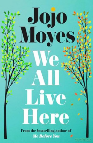 We All Live Here: 'The best book she has ever written' Marian Keyes - Jojo Moyes [KSIĄŻKA]