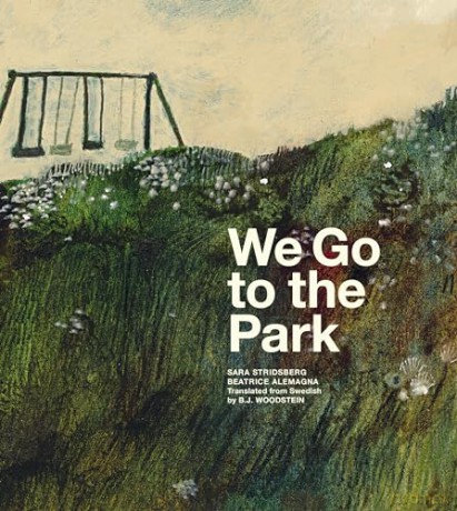 We Go to the Park: A Picture Book - Sara Stridsberg [KSIĄŻKA]