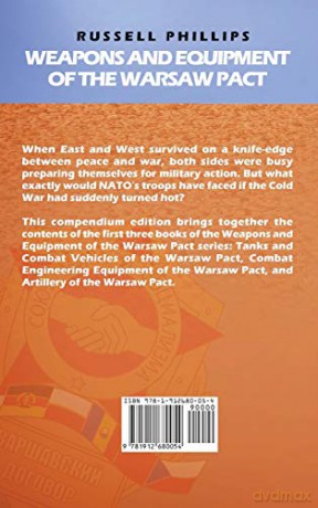 Weapons and Equipment of the Warsaw Pact, Volume One: 4 - Russell Phillips [KSIĄŻKA]