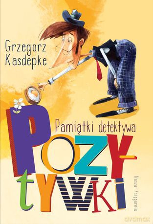 Pamiątki Detektywa Pozytywki Tw - Grzegorz Kasdepke [KSIĄŻKA]