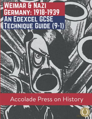 Weimar and Nazi Germany, 1918-1939: An Edexcel GCSE Technique Guide (9-1) (Accolade for GCSE History (Edexcel)) - Accolade Press [KSIĄŻKA]
