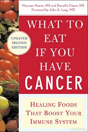 What to Eat if You Have Cancer (revised): Healing Foods that Boost Your Immune System (ALL OTHER HEALTH) - Maureen Keane [KSIĄŻKA]