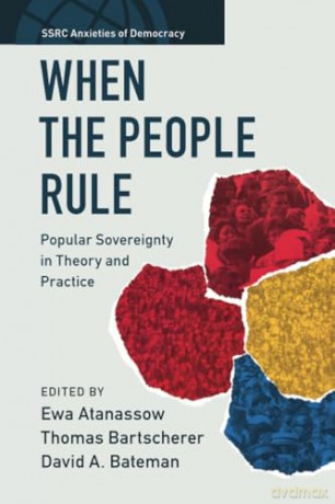 When the People Rule: Popular Sovereignty in Theory and Practice (SSRC Anxieties of Democracy) - Atanassow [KSIĄŻKA]