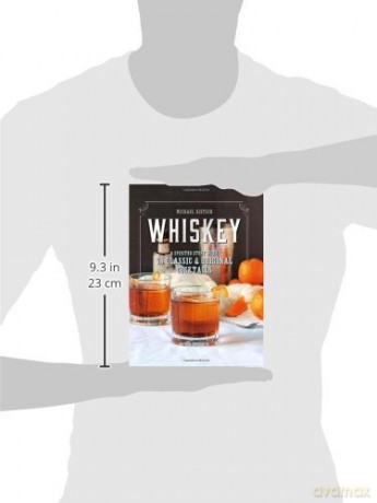 Whiskey: A Spirited Story with 75 Classic and Original Cocktails - Michael Dietsch [KSIĄŻKA]