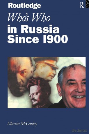 Who's Who in Russia Since 1900 - Martin Mccauley [KSIĄŻKA]