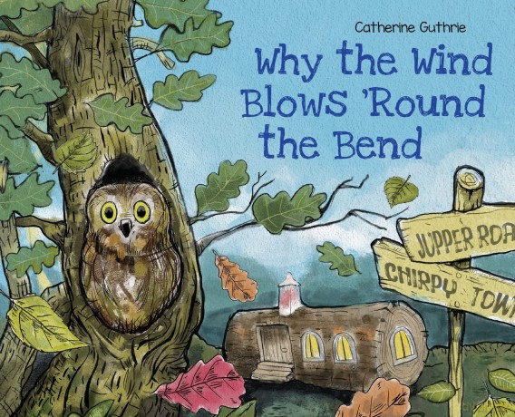 Why the Wind Blows 'Round the Bend - Catherine Guthrie [KSIĄŻKA]