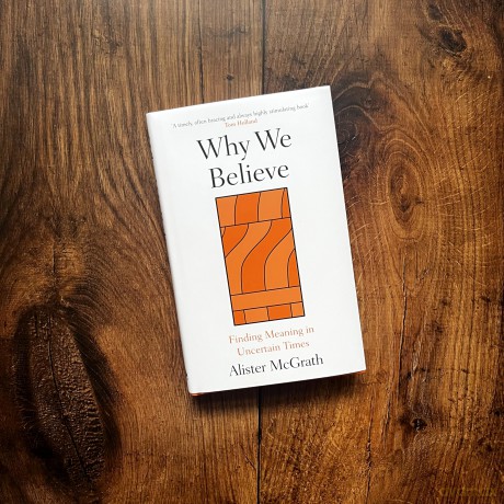 Why We Believe: Finding Meaning in Uncertain Times - Prof. Alister McGrath [KSIĄŻKA]