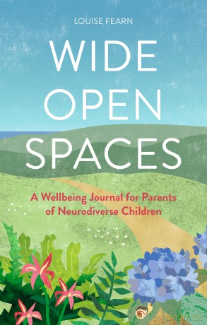 Wide Open Spaces: A Wellbeing Journal for Parents of Neurodiverse Children - Louise Fearn [KSIĄŻKA]