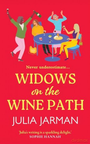 Widows on the Wine Path: A laugh-out-loud book club pick from Julia Jarman - Julia Jarman [KSIĄŻKA]