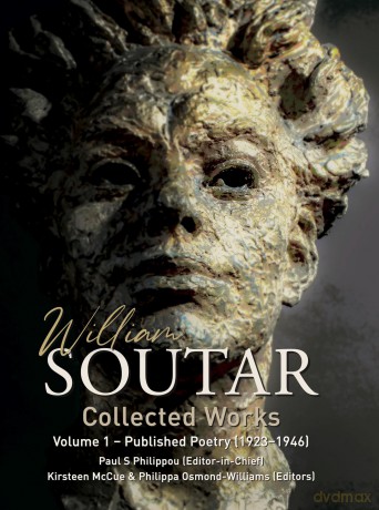 WILLIAM SOUTAR COLLECTED WORKS: Volume 1 Published Poetry (1923-1946) Volume 2 Published Poetry (1948-2000) - Paul S Philippou [KSIĄŻKA]