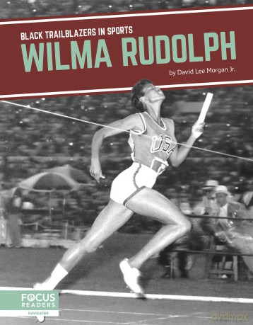 Wilma Rudolph (Black Trailblazers in Sports Series) - Morgan Jr. [KSIĄŻKA]
