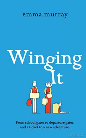 Winging It: The laugh-out-loud, page-turning new novel from Emma Murray (The Time Out Trilogy, 3) - Emma Murray [KSIĄŻKA]