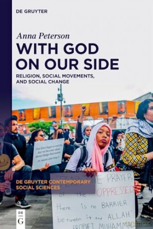 With God on Our Side: Religion, Social Movements, and Social Change: 33 (De Gruyter Contemporary Social Sciences, 33) - Anna Peterson [KSIĄŻKA]