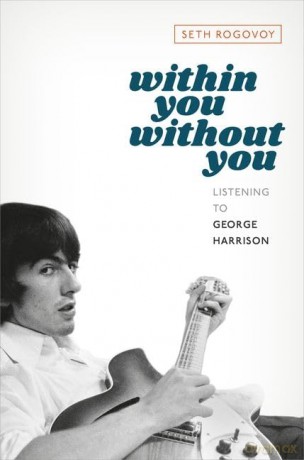 Within You Without You: Listening to George Harrison - Seth Rogovoy [KSIĄŻKA]