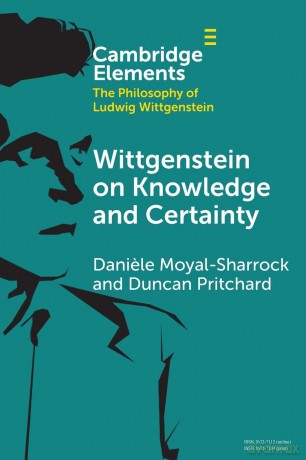 Wittgenstein on Knowledge and Certainty (Elements in the Philosophy of Ludwig Wittgenstein) - Moyal-Sharrock [KSIĄŻKA]