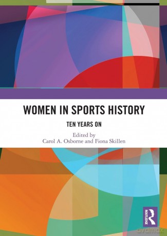 Women in Sports History: Ten Years On - Carol A. Osborne [KSIĄŻKA]