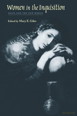 Women in the Inquisition: Spain and the New World - Mary E. Giles [KSIĄŻKA]
