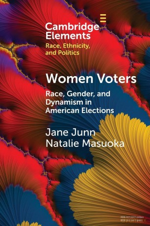 Women Voters: Race, Gender, and Dynamism in American Elections (Elements in Race, Ethnicity, and Politics) - Jane Junn [KSIĄŻKA]