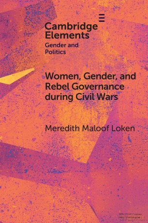 Women, Gender, and Rebel Governance during Civil Wars (Elements in Gender and Politics) - Loken [KSIĄŻKA]