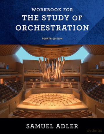 Workbook - for The Study of Orchestration, Fourth Edition - Samuel Adler [KSIĄŻKA]