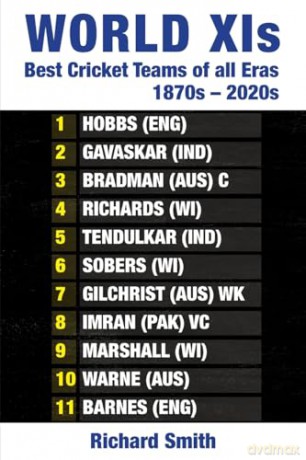 World XIs: Best Cricket Teams of All Eras (1870s - 2020s) - Richard Smith [KSIĄŻKA]