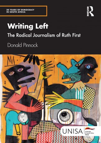 Writing Left: The Radical Journalism of Ruth First (30 Years of Democracy in South Africa) - Donald Pinnock [KSIĄŻKA]