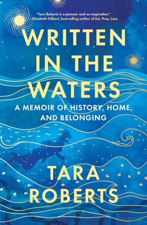 Written in the Waters: A Memoir of History, Home, and Belonging - Tara Roberts [KSIĄŻKA]