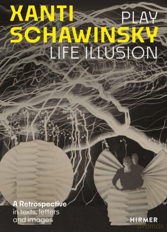 Xanti Schawinsky: Play Life Illusion - Daniel Schawinsky [KSIĄŻKA]