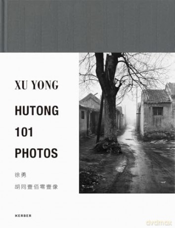 Xu Yong: Hutong. 101 Photos - Xu Yong [KSIĄŻKA]