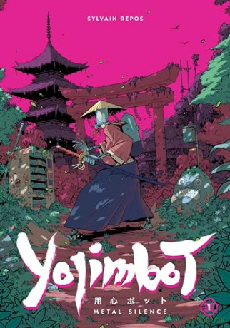 Yojimbot Volume 1: Metal Silence - Sylvain Repos [KSIĄŻKA]