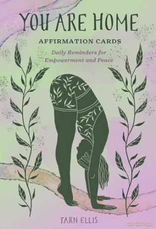 You Are Home Affirmation Cards: Daily Reminders for Empowerment and Peace - Tarn Ellis [KSIĄŻKA]