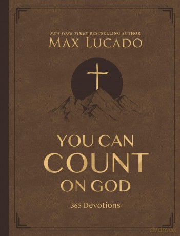 You Can Count on God, Large Text Leathersoft: 365 Devotions - Max Lucado [KSIĄŻKA]