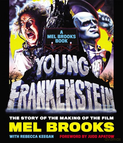 Young Frankenstein: A Mel Brooks Book: The Story of the Making of the Film - Mel Brooks [KSIĄŻKA]