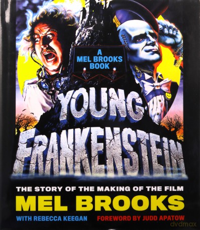 Young Frankenstein: A Mel Brooks Book: The Story of the Making of the Film - Mel Brooks [KSIĄŻKA]
